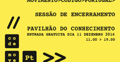 From FCT Coding Fest to the Movimento Código Portugal - closing session