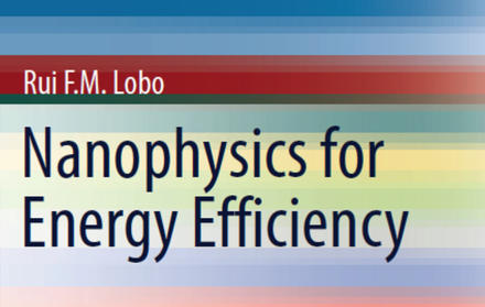  Professor Rui Lobo da FCT NOVA lança o livro ‘’Nanophysics for Energy Efficienc