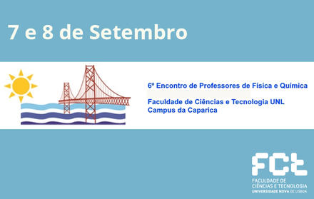 6º Encontro de Professores de Física e Química na FCT NOVA