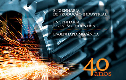 40 anos Engenharia de Produção Industrial, 19 de Maio