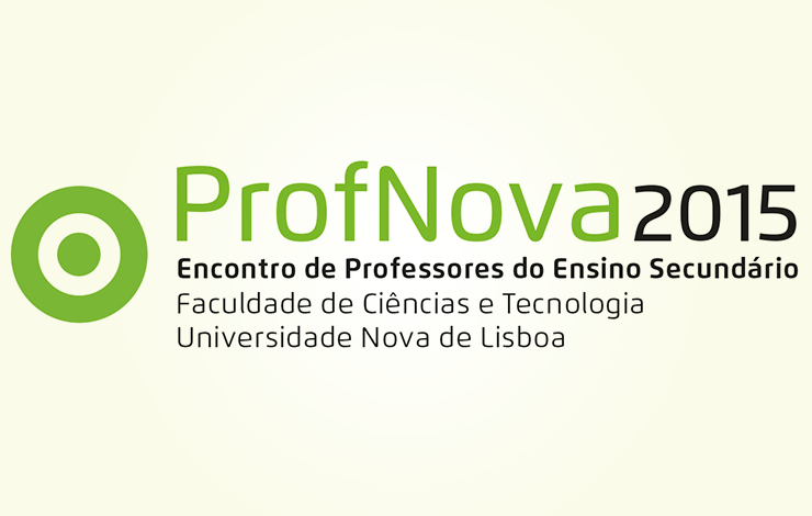 ProfNova 2015 Encontro de Professores do Ensino Secundário na FCT NOVA