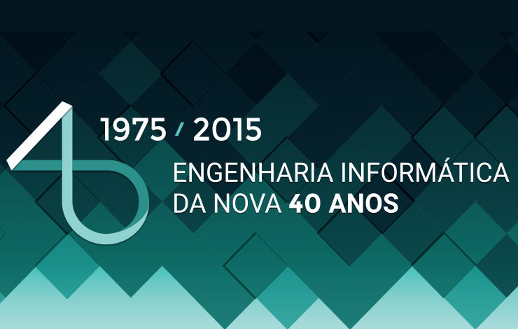 40.º Aniversário da Engenharia Informática da FCT NOVA – 25 Novembro