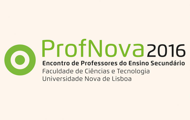 ProfNova 2016 Encontro de Professores do Ensino Secundário na FCT NOVA